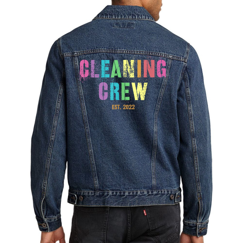 Cleaning Crew 2022 Custodian Team Clean Up Manager Cleaner T Shirt Men Denim Jacket by dorman | Artistshot