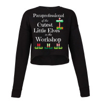 Cute Paraprofessional Teacher Christmas Elves Workshop Long Sleeve T S Cropped Sweater | Artistshot