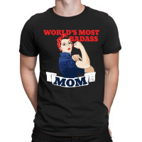 World's Most Badass Mom T-shirt | Artistshot