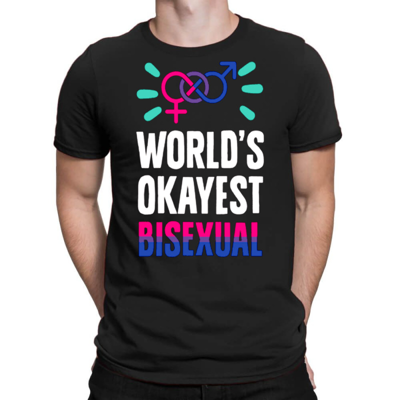 World's Okayest Bisexual T-shirt | Artistshot