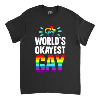 World's Okayest Gay Classic T-shirt | Artistshot