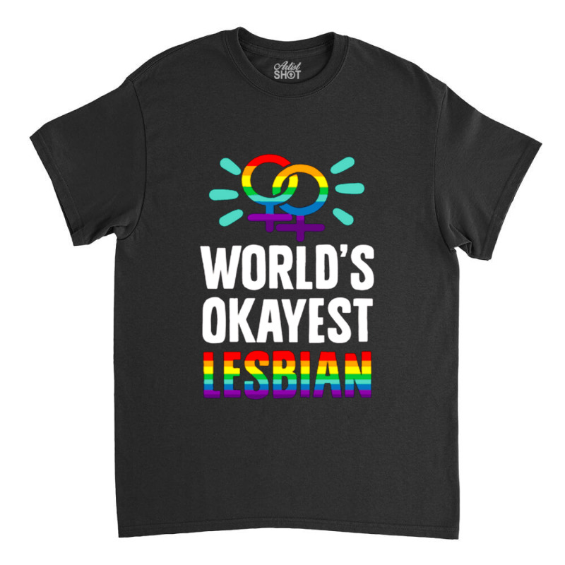 World's Okayest Lesbian Classic T-shirt | Artistshot