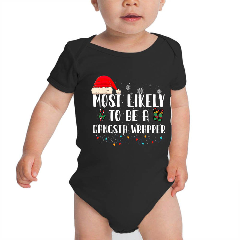 Most Likely To Be A Gangsta Wrapper Funny Santa Hat Family T Shirt Baby Bodysuit | Artistshot