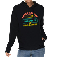 I Keep All My Dad Jokes In A Dad Lightweight Hoodie | Artistshot