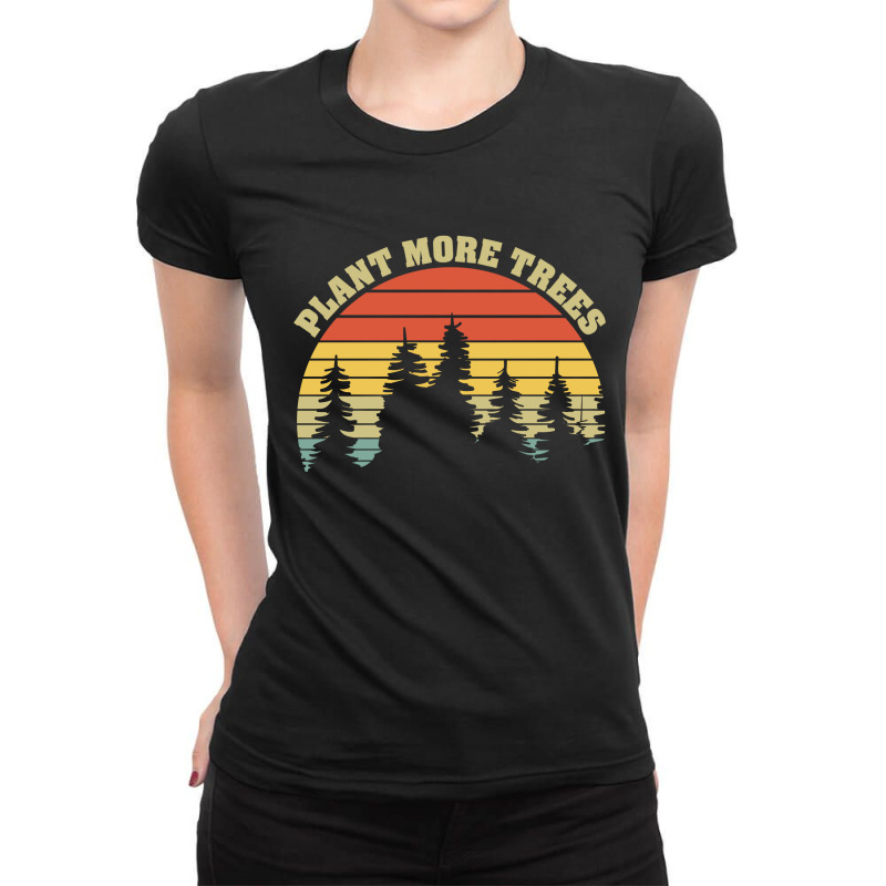 Plant More Trees Forest Nature Lover Ladies Fitted T-Shirt by Dragon2020 | Artistshot