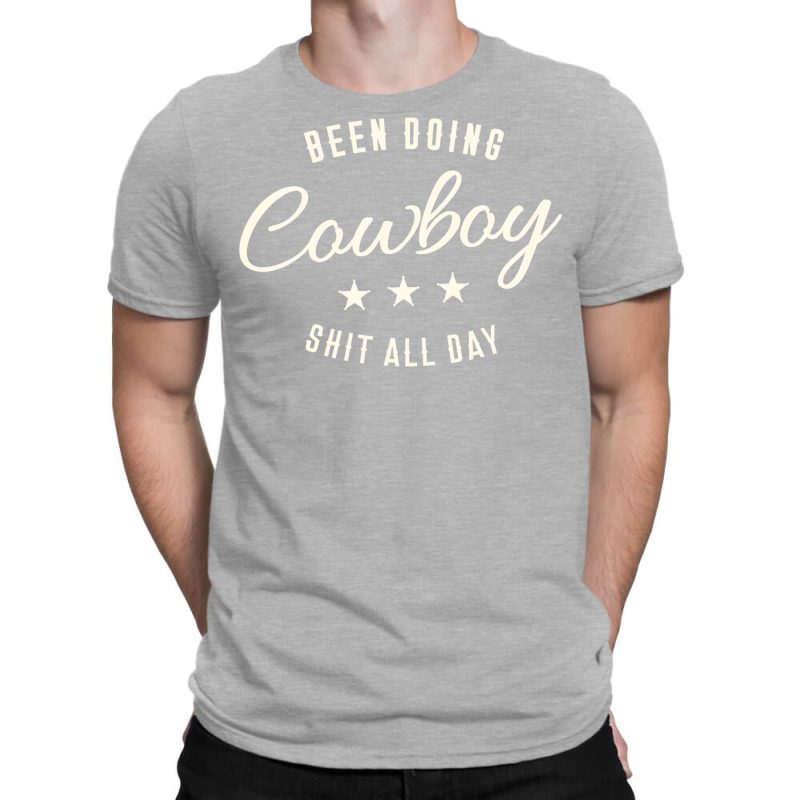 Been Doing Cowboy Shit Bull Riding Rodeo Gift Classic Tshirt T-shirt | Artistshot