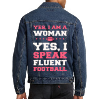 Yes, I Am A Woman, Yes, I Speak Fluent Football Men Denim Jacket | Artistshot