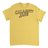 Calamity Jane Lettering Classic Tshirt Music Classic T-shirt | Artistshot