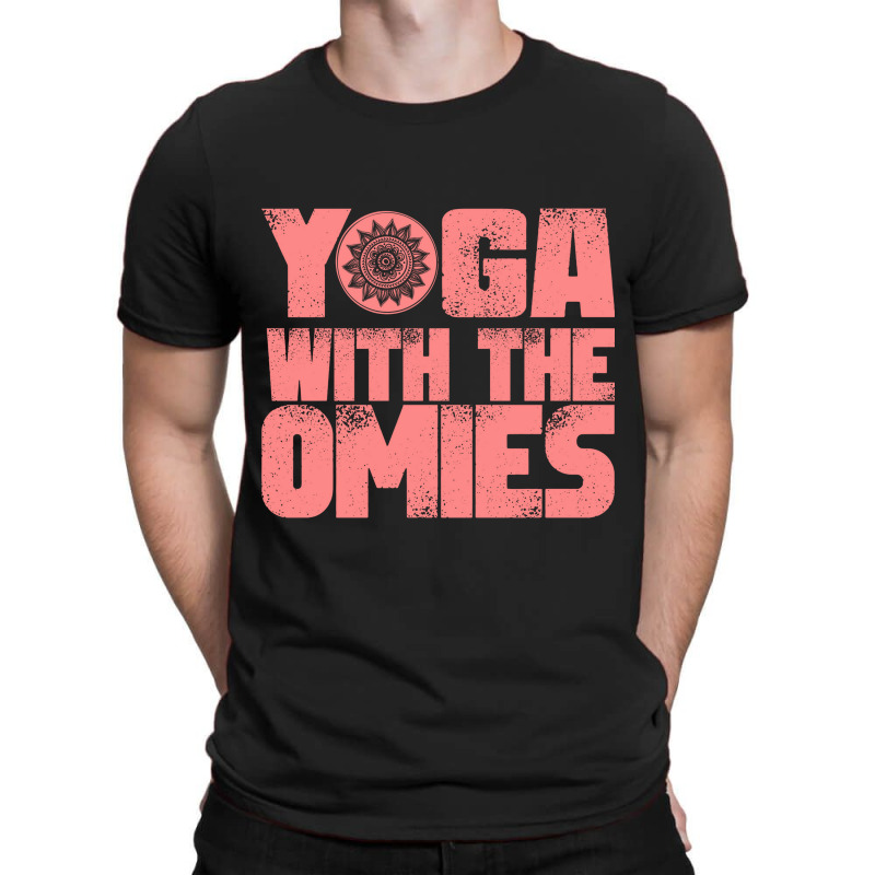 Yoga With The Omies T-shirt | Artistshot