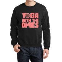 Yoga With The Omies Crewneck Sweatshirt | Artistshot