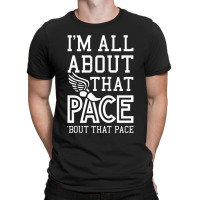 You Know I'm All About That Pace T-shirt | Artistshot