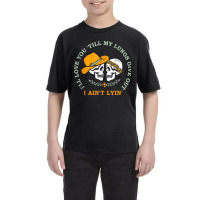 Funny I'll Love You 'till My Lungs Give Out A Ain't Lyin' Tank Top Youth Tee | Artistshot