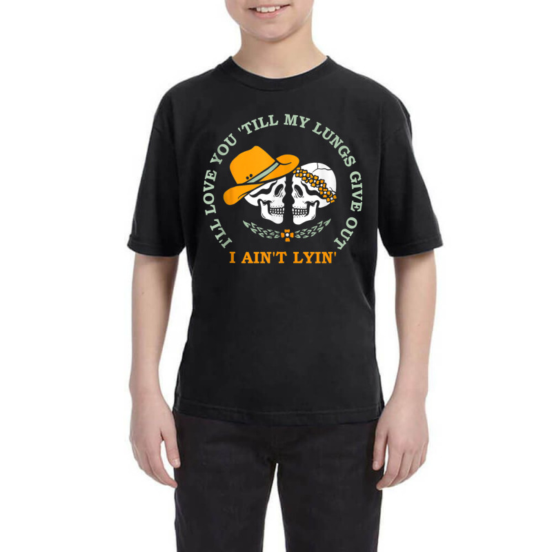 Funny I'll Love You 'till My Lungs Give Out A Ain't Lyin' Tank Top Youth Tee | Artistshot