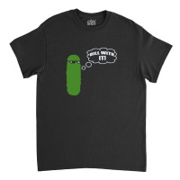 Dill With It Pickle Classic T-shirt | Artistshot