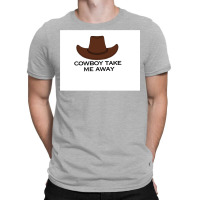 Cowboy Take Me Away Active Tshirt Blue T-shirt | Artistshot