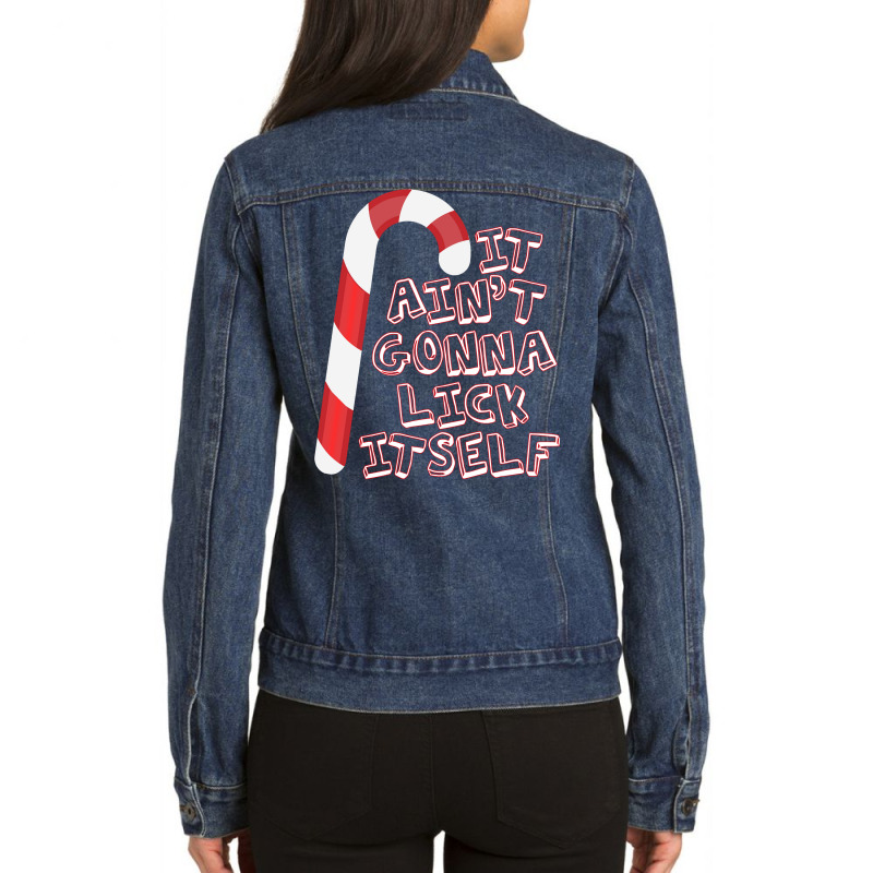 It Ain't Gonna Lick Itself Candy Cane Fun Adult Christmas Sweatshirt Ladies Denim Jacket by dennh | Artistshot