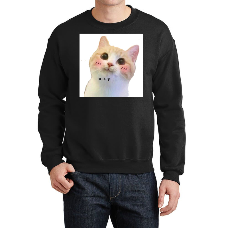 Cat Sayes Hey Poster Travel Crewneck Sweatshirt | Artistshot