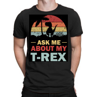 Ask Me About My Trex Dinosaur Sunset Poster Red T-shirt | Artistshot