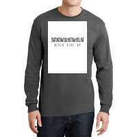 Tshirt Glorious Never Give Up  80s Long Sleeve Shirts | Artistshot