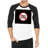 Cancel Cancel Culture Poster Love 3/4 Sleeve Shirt | Artistshot