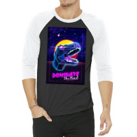 Electric Jurassic Rex   Dominate The Planet 3/4 Sleeve Shirt | Artistshot