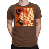 Oh Look Another Glorious Morning Winifred Sanderson Poster 80s T-shirt | Artistshot