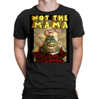 Not The Mama  Nature T-shirt | Artistshot