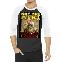 Not The Mama  Nature 3/4 Sleeve Shirt | Artistshot