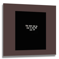 You Didnt Come This Far To Only Come This Far  Tumblr Metal Print Square | Artistshot