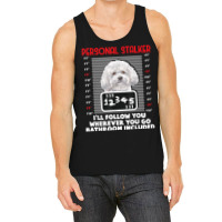 Personal Stalker   Funny Bichon Frise Dog Bichon Tenerife T Shirt Tank Top | Artistshot