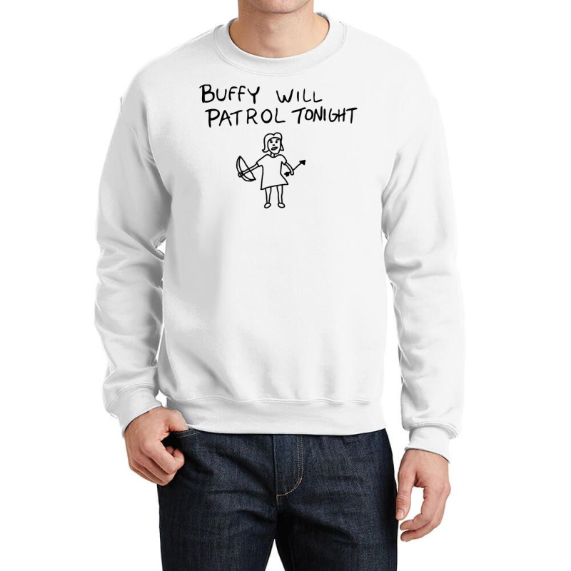 Buffy Will Patrol Tonight Crewneck Sweatshirt by gajanbasqesu | Artistshot