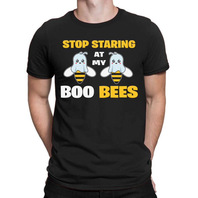 Stop Staring At My Boo Bees T-shirt | Artistshot