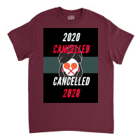 Of 2020 Is Officially Cancelled Alternate Timeline Poster Classic T-shirt | Artistshot