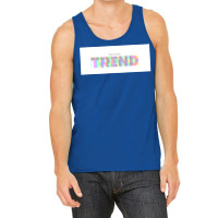 Your Favorite Trend  Gift Tank Top | Artistshot