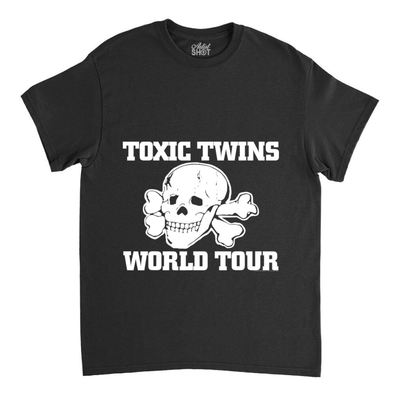 Toxic Twins World Tour Essential Classic T-shirt by DanaJeanLolley | Artistshot