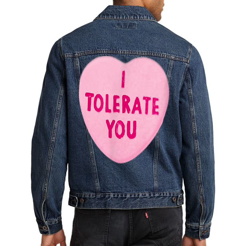 I Tolerate You   Valentine's Day Men Denim Jacket | Artistshot