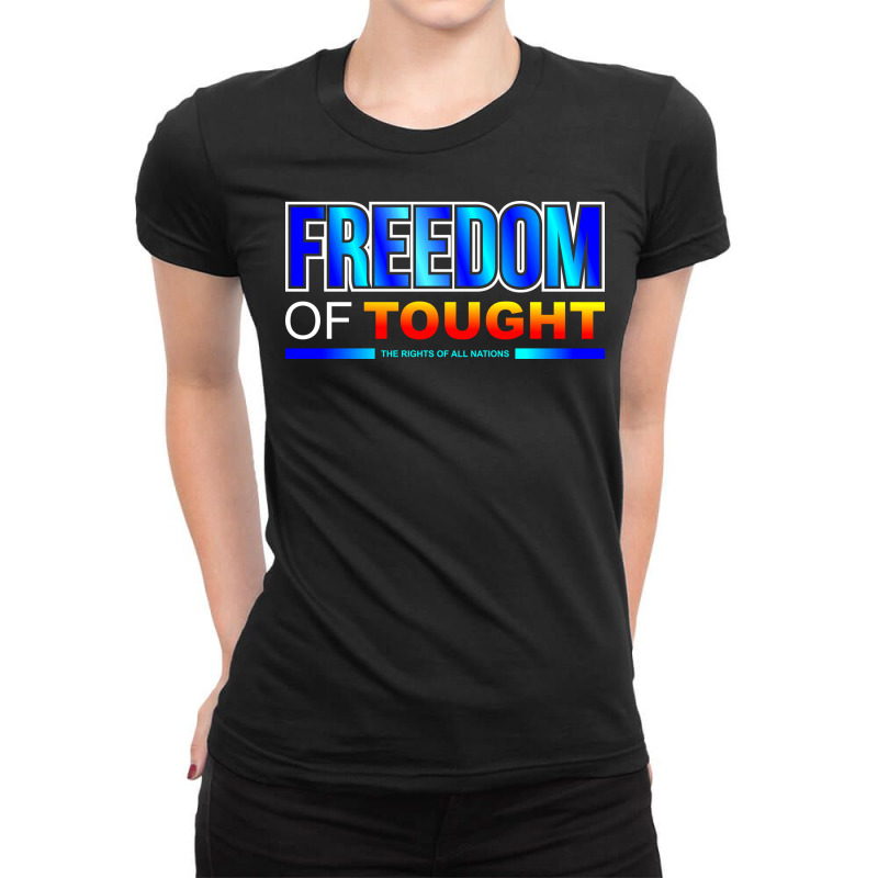 Freedom Of Tought The Right Of All Nations Ladies Fitted T-Shirt by WawanRidwan | Artistshot