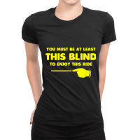 At Least This Blind Low Vision, Blind, T Shirt Ladies Fitted T-shirt | Artistshot