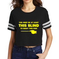 At Least This Blind Low Vision, Blind, T Shirt Scorecard Crop Tee | Artistshot