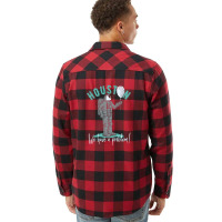 Houston We Have A Problem Flannel Shirt | Artistshot