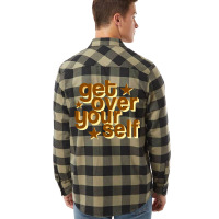 Get Over Yourself Flannel Shirt | Artistshot