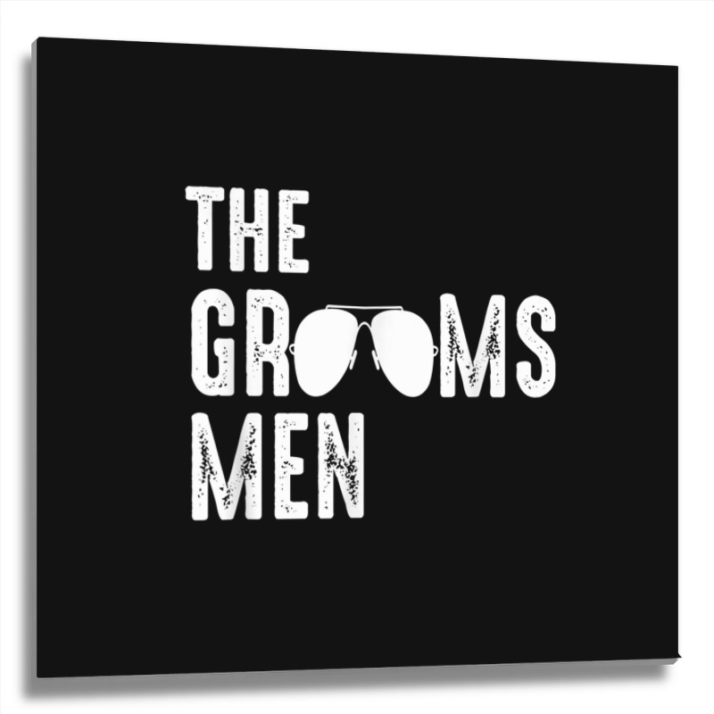 The Groomsmen Cool Shades Funny Bachelor Party Gift Metal Print Square | Artistshot