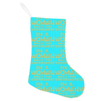 I'm A Woman What's Your Super Power Holiday Stocking | Artistshot