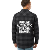 Future Automatic Folder Seamer T Shirt Flannel Shirt | Artistshot