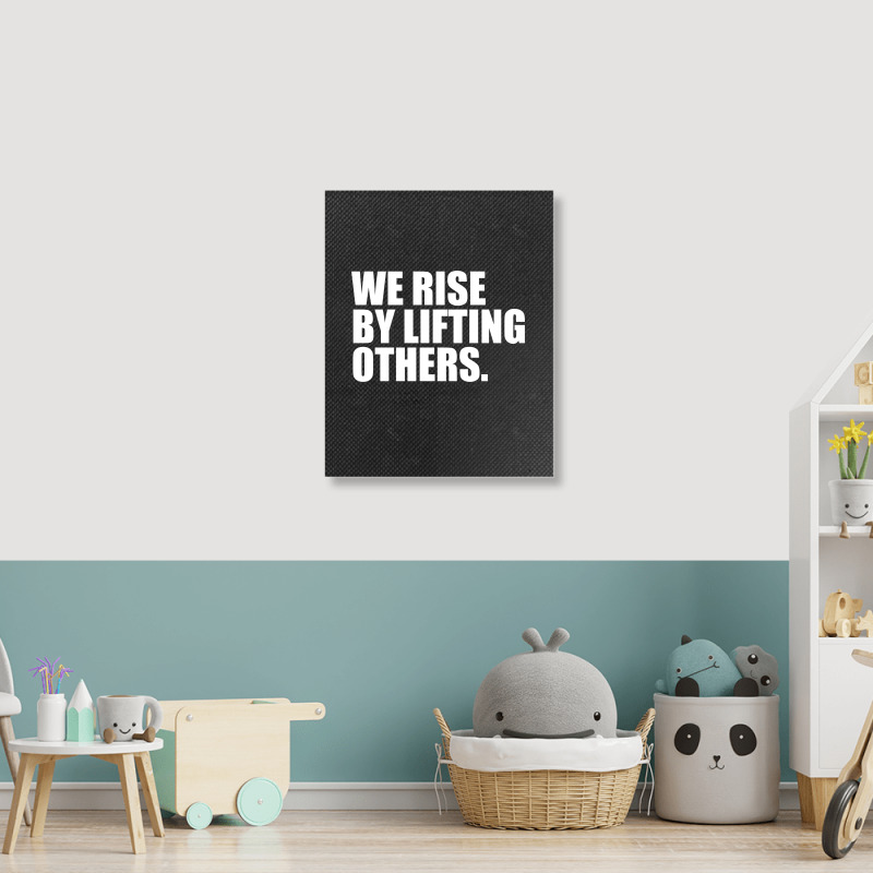 We Rise By Lifting... Portrait Canvas Print by awesomebrand | Artistshot