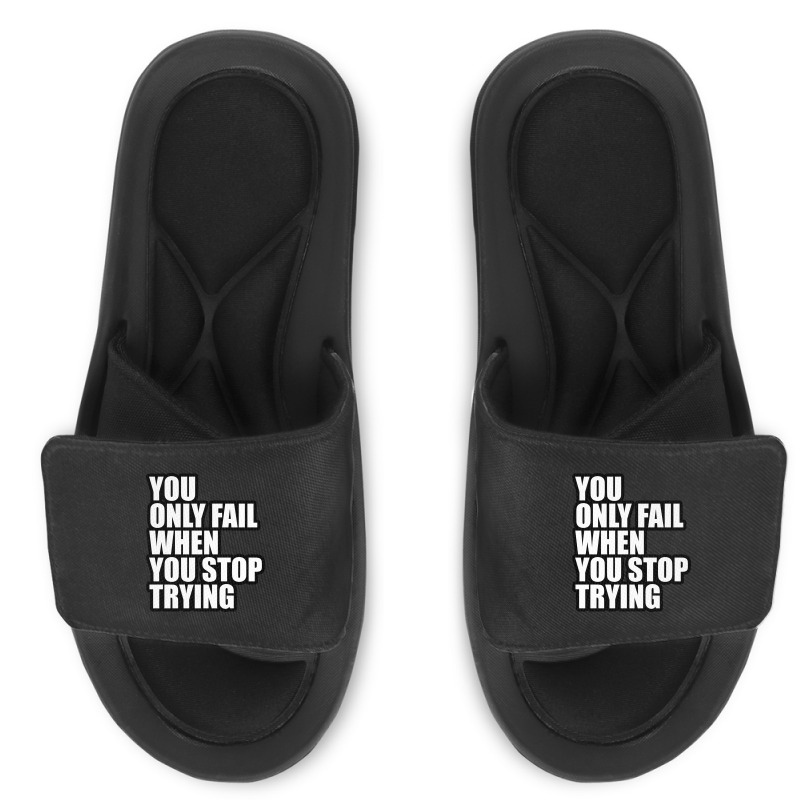 You Only Fail... Slide Sandal by awesomebrand | Artistshot