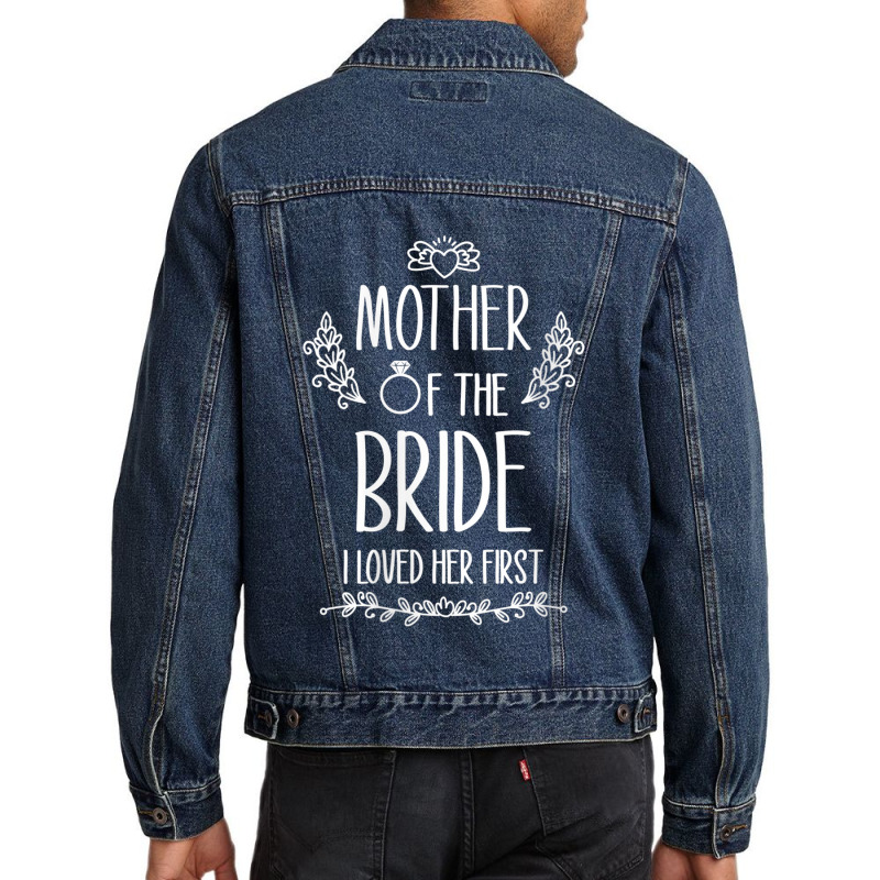 Womens Mother Of The Bride I Loved Her First V-neck Men Denim Jacket | Artistshot