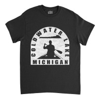 Hot Trend Coldwater Lake Canoeing Michigan Classic T-shirt | Artistshot