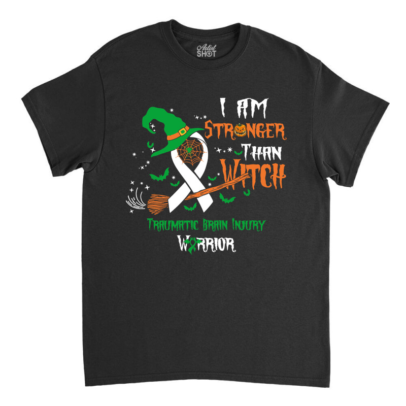 Hot Trend Traumatic Brain Injury Awareness I Am Stronger Than Witch Classic T-shirt | Artistshot