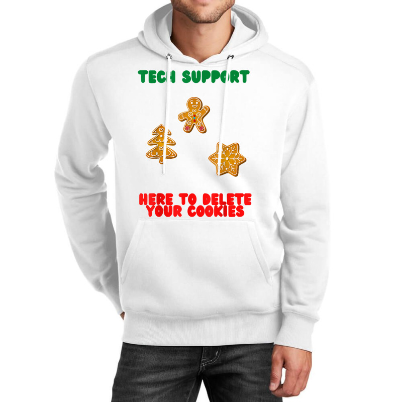 Here To Delete Your Cookies, Funny Tech Support Christmas T Shirt Unisex Hoodie by tawny4okburd | Artistshot